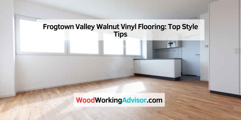 Frogtown Valley Walnut Vinyl Flooring