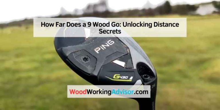 How Far Does a 9 Wood Go
