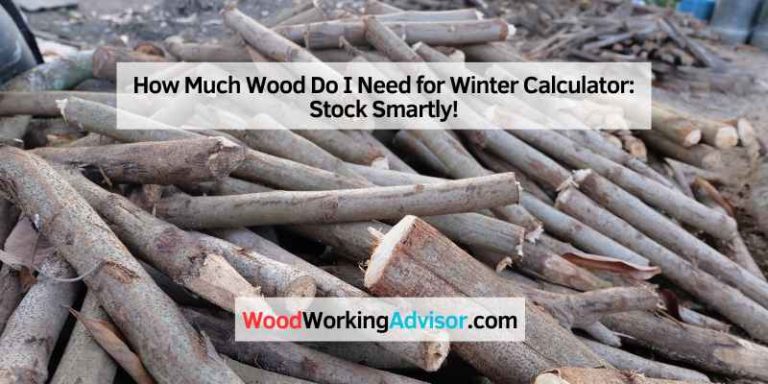 How Much Wood Do I Need for Winter Calculator