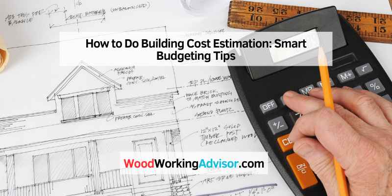 How to Do Building Cost Estimation