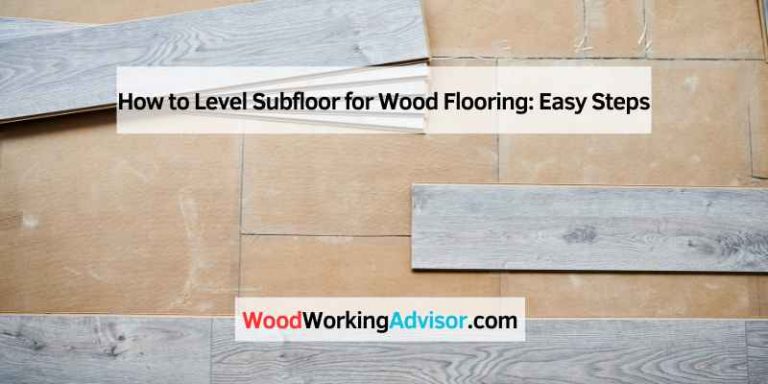 How to Level Subfloor for Wood Flooring