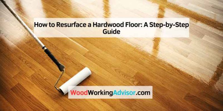How to Resurface a Hardwood Floor