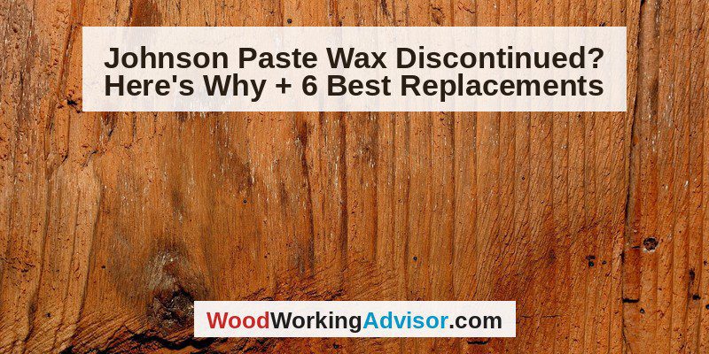 Raw wood grain texture background for Johnson Paste Wax discontinued article