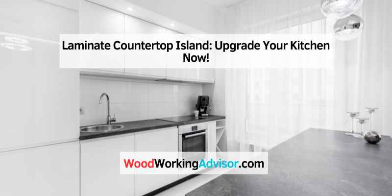 Laminate Countertop Island
