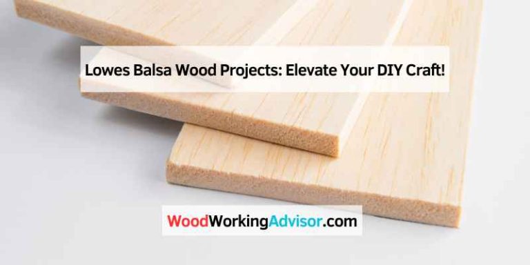 Lowes Balsa Wood Projects