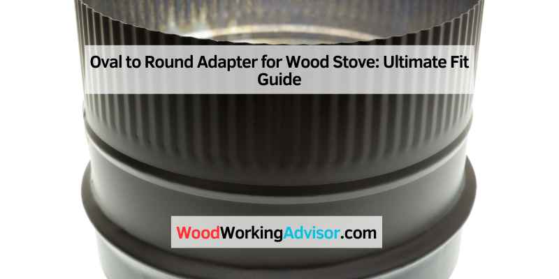 Oval to Round Adapter for Wood Stove