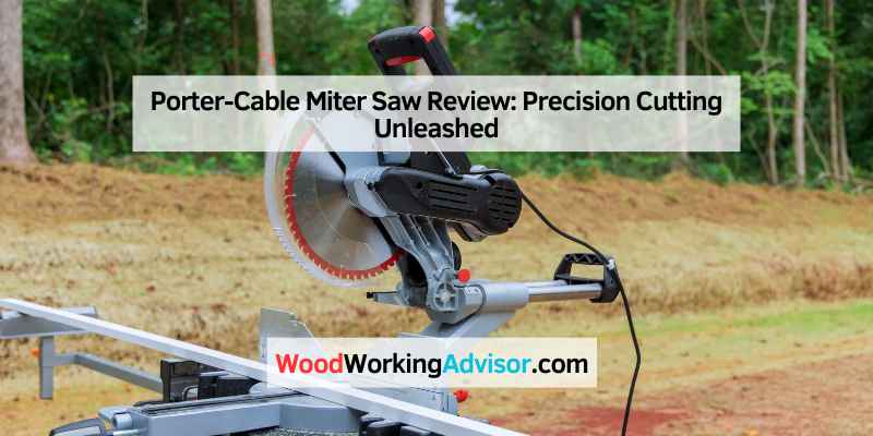 Porter-Cable Miter Saw Review