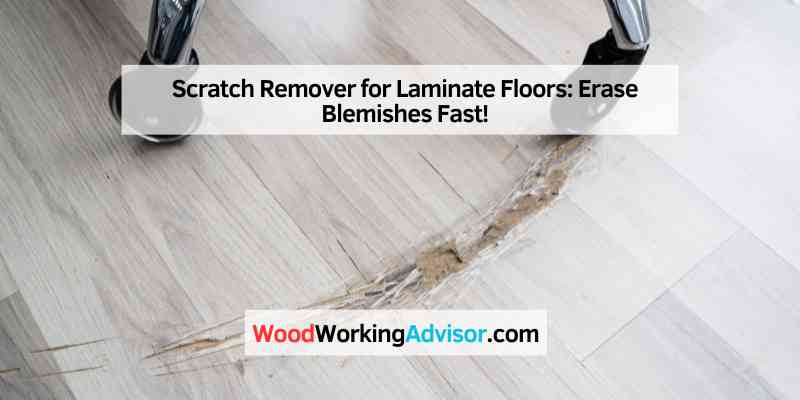 Scratch Remover for Laminate Floors