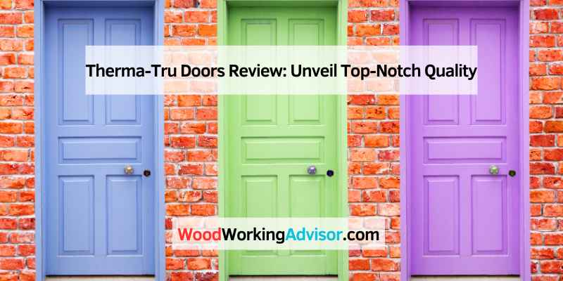 Therma-Tru Doors Review