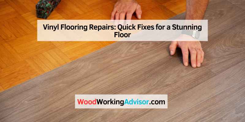 Vinyl Flooring Repairs