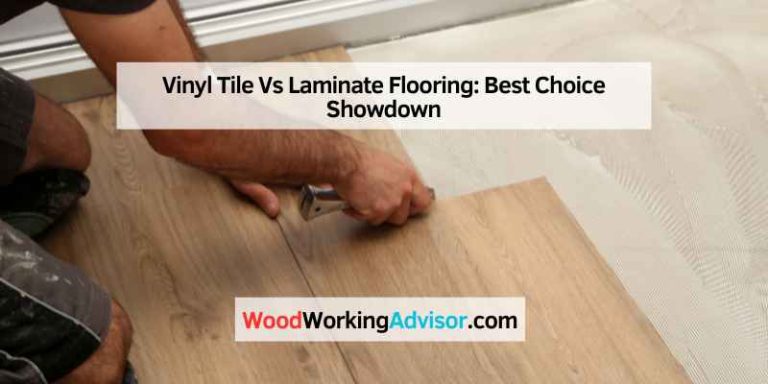 Vinyl Tile Vs Laminate Flooring