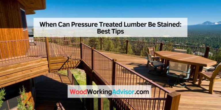 When Can Pressure Treated Lumber Be Stained