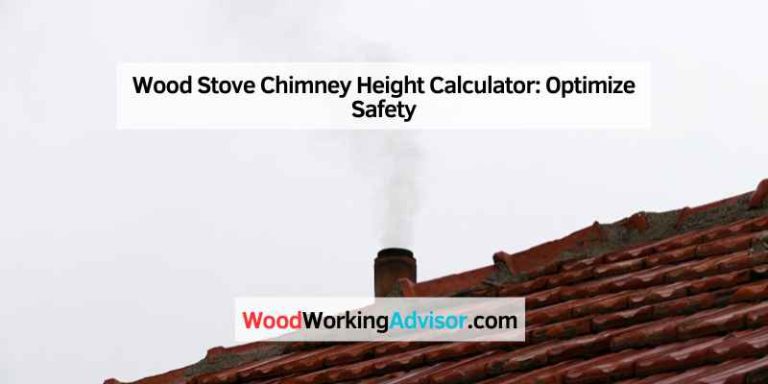 Wood Stove Chimney Height Calculator