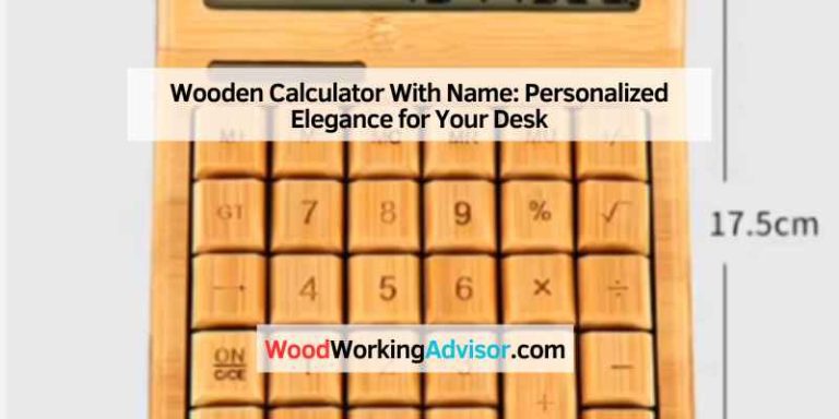 Wooden Calculator With Name