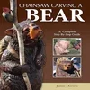 Chainsaw Carving a Bear book by Jamie Doeren, Fox Chapel Publishing