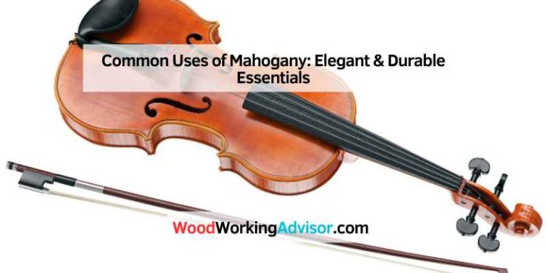 Common Uses of Mahogany