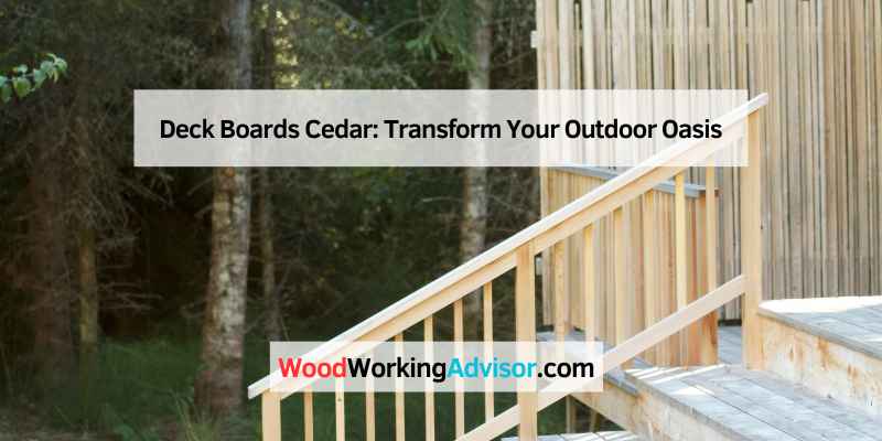 Deck Boards Cedar