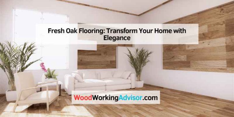 Fresh Oak Flooring