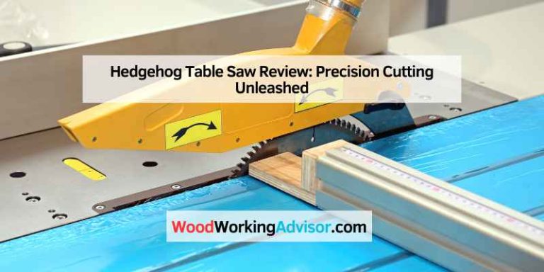 Hedgehog Table Saw Review
