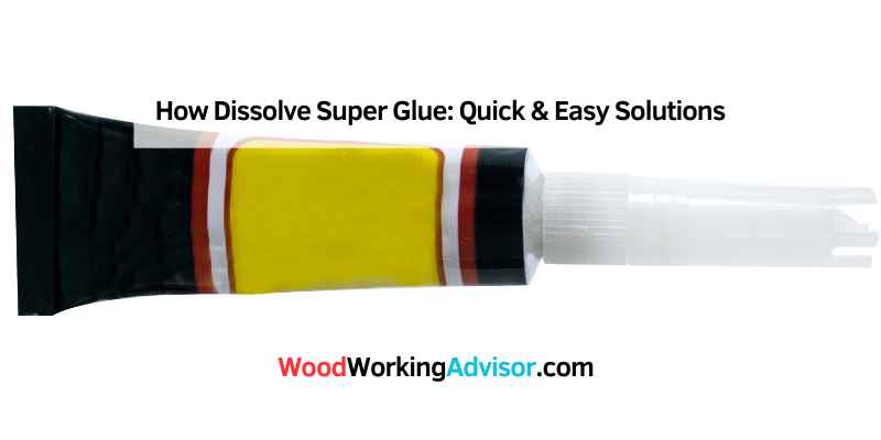 How Dissolve Super Glue