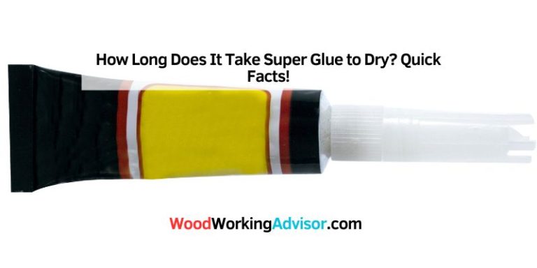 How Long Does It Take Super Glue to Dry