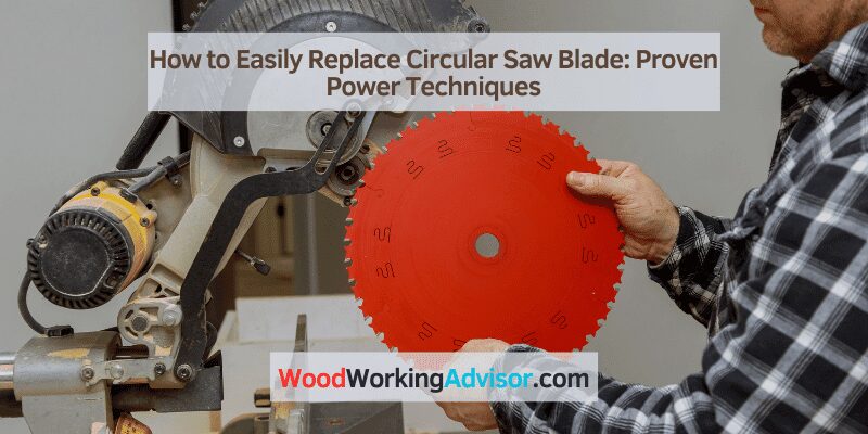 how to replace circular saw blade
