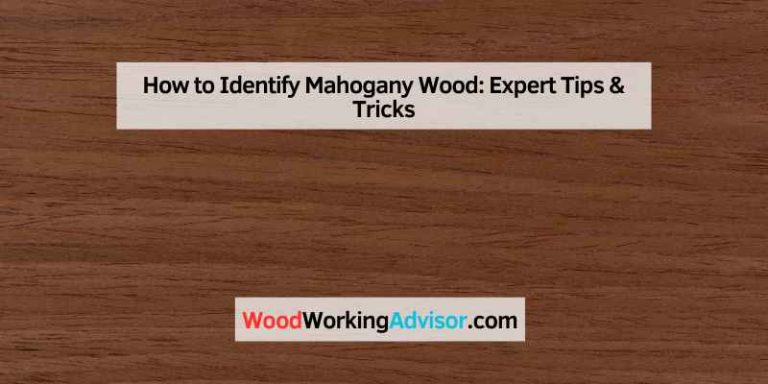 How to Identify Mahogany Wood