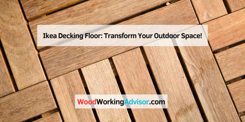 Ikea Decking Floor