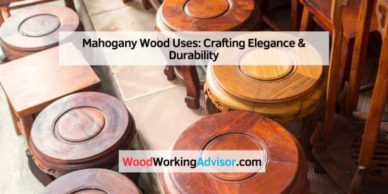 Mahogany Wood Uses