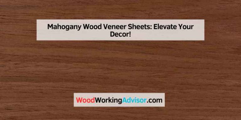 Mahogany Wood Veneer Sheets