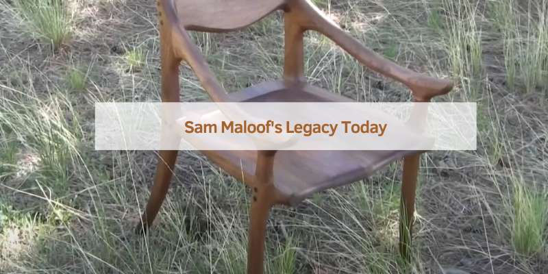 Sam Maloof's Legacy Today