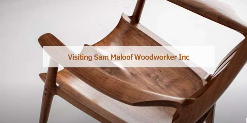 Visiting Sam Maloof Woodworker Inc
