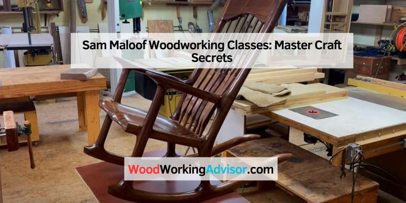 Sam Maloof Woodworking Classes