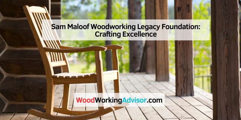 Sam Maloof Woodworking Legacy Foundation