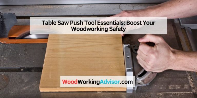 Table Saw Push Tool Essentials