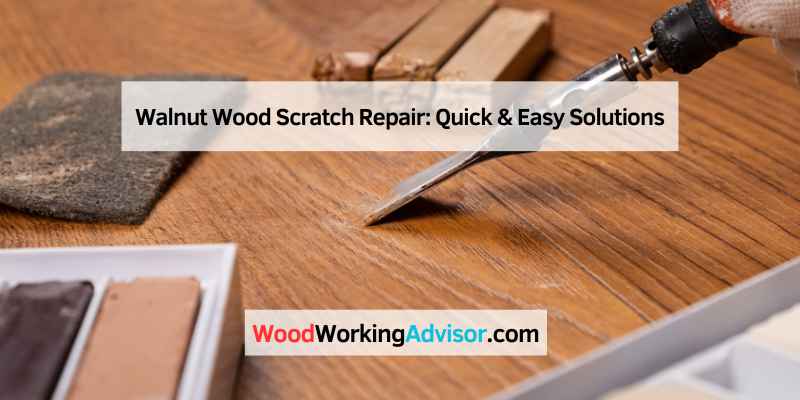 Walnut Wood Scratch Repair