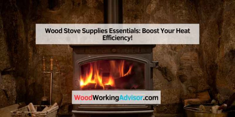 Wood Stove Supplies Essentials