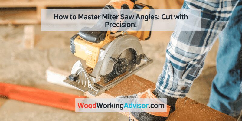 How to master miter saw angles