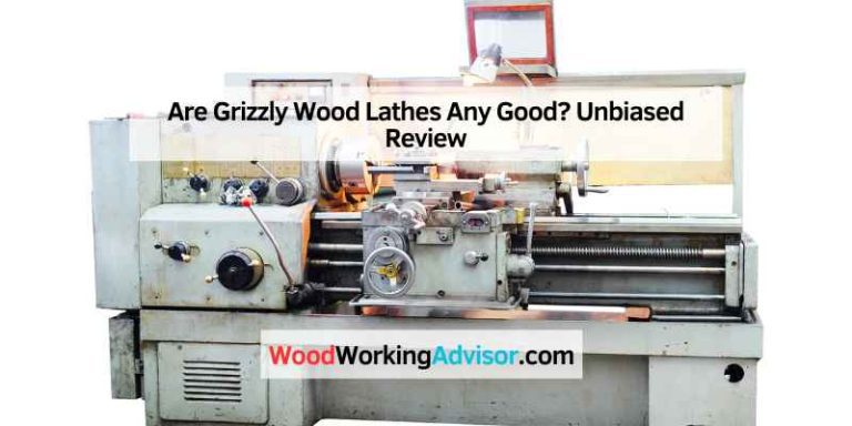 Are Grizzly Wood Lathes Any Good