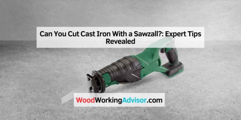 Can You Cut Cast Iron With a Sawzall