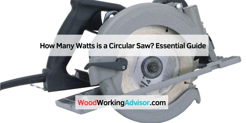 How Many Watts is a Circular Saw