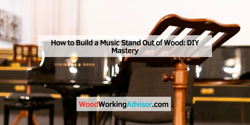 How to Build a Music Stand Out of Wood