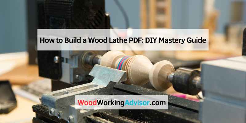 How to Build a Wood Lathe PDF