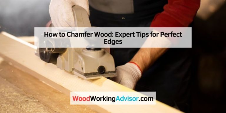 How to Chamfer Wood