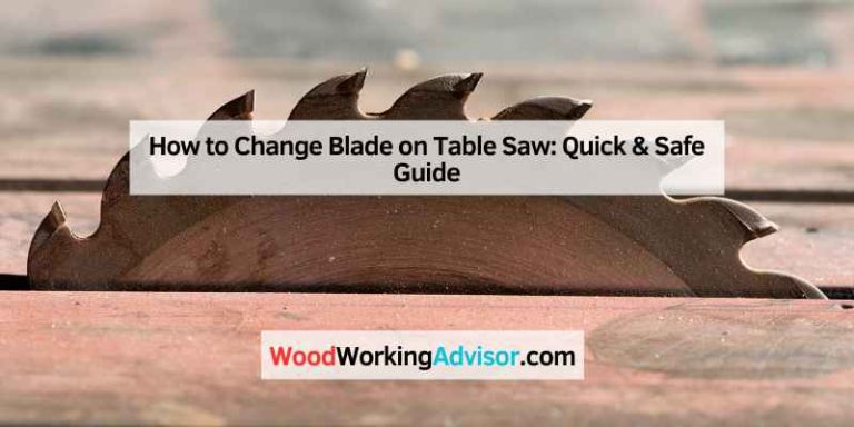 How to Change Blade on Table Saw