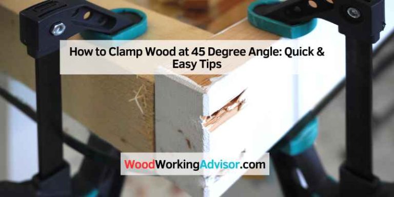 How to Clamp Wood at 45 Degree Angle