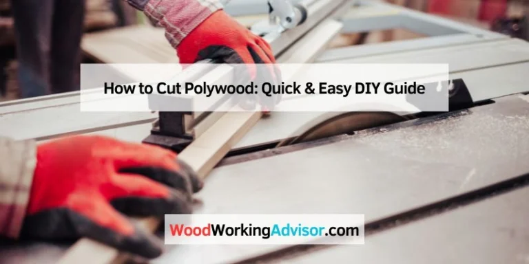 How to Cut Polywood