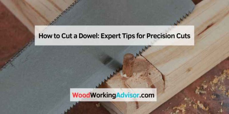 How to Cut a Dowel
