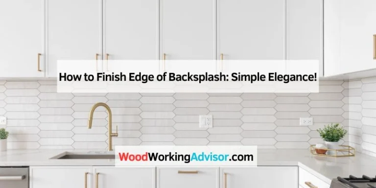 How to Finish Edge of Backsplash: