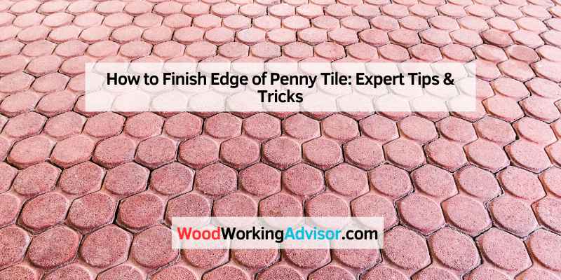 How to Finish Edge of Penny Tile